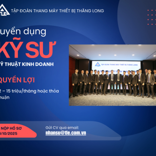 Tập đoàn Thang máy Thiết bị Thăng Long tuyển dụng Kỹ sư Kỹ thuật kinh doanh tại Hà Nội (02 Nam/Nữ)